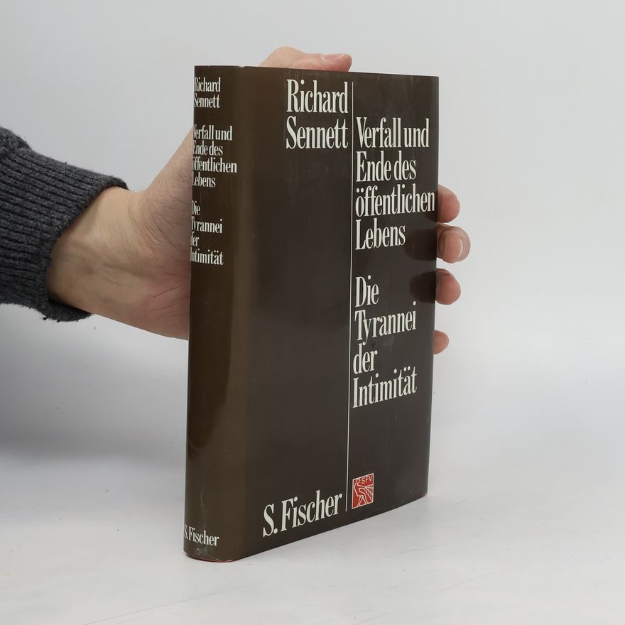 Richard Sennett Verfall und Ende des öffentlichen Lebens