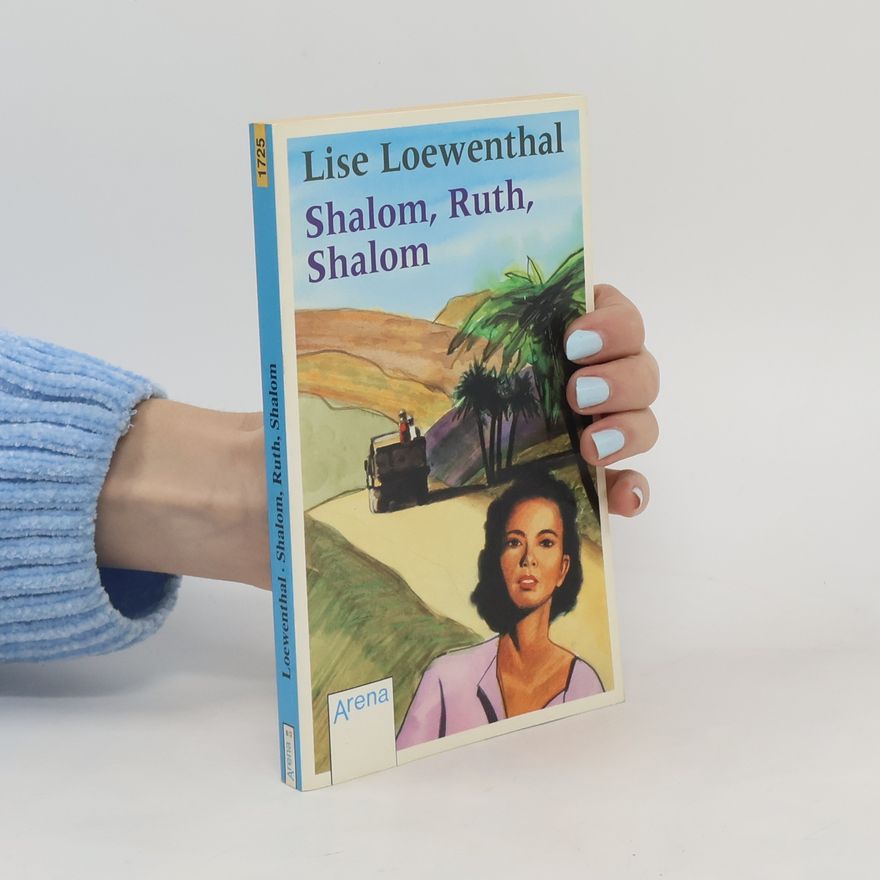 Lise Loewenthal Shalom, Ruth, Shalom