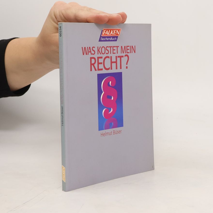 Helmut Büser Was Kostet mein Recht?