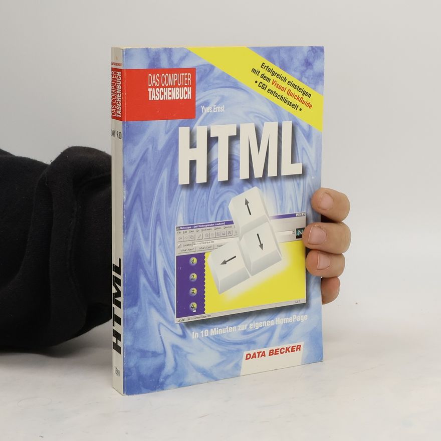 Yves Ernst HTML. In 10 Minuten zur eigenen HomePage