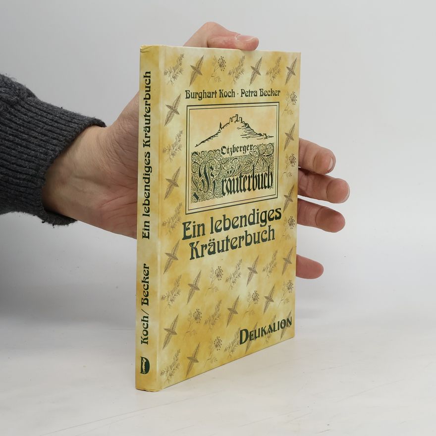 Petra Becker-Vohl Ein lebendiges Kräuterbuch