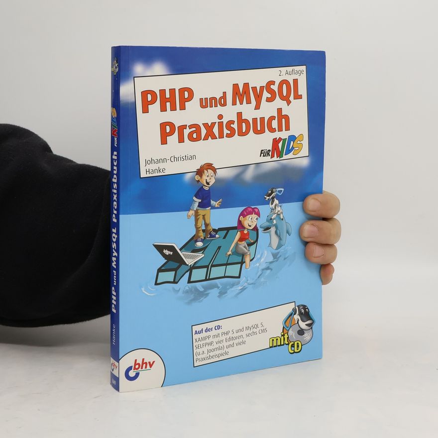 Johann Christian Hanke PHP und MySQL - Praxisbuch für Kids