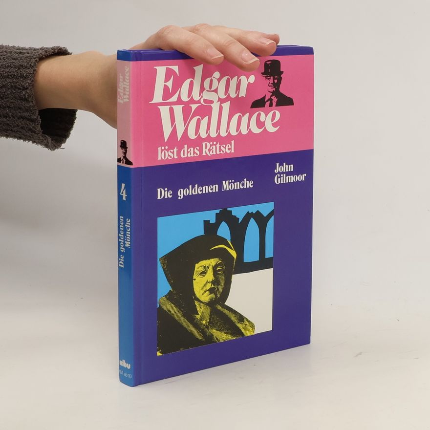 John Gilmoor Edgar Wallace löst das Rätsel 4