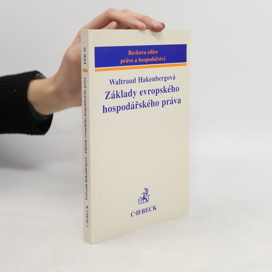 Waltraud Hakenberg Základy evropského hospodářského práva