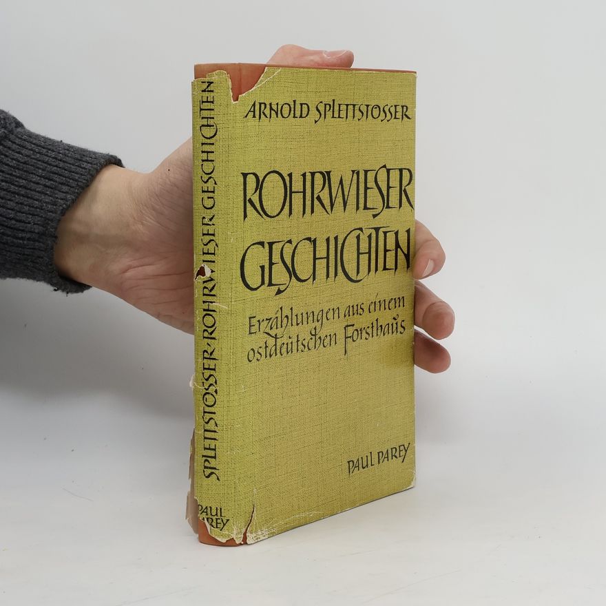 Arnold Splettstösser Rohrwieser Geschichten