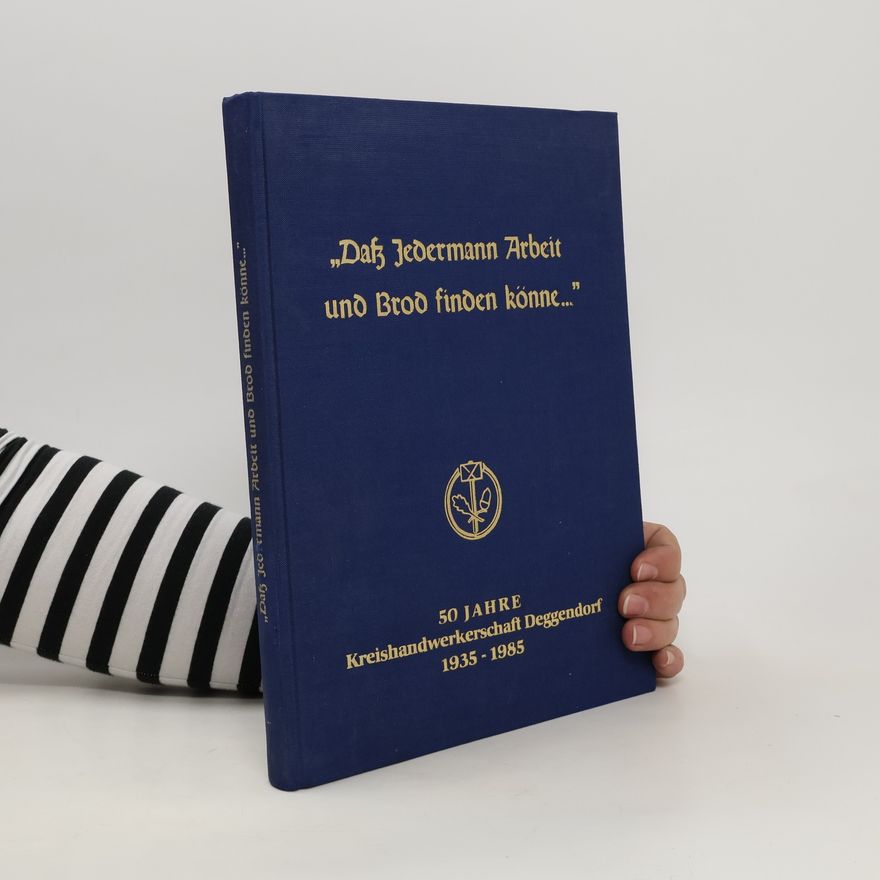 Kolektiv autorů Daß Jedermann Arbeit und Brod finden könne...