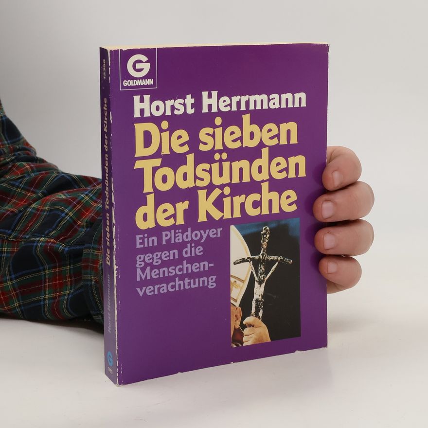 Horst Herrmann Die sieben Todsünden der Kirche