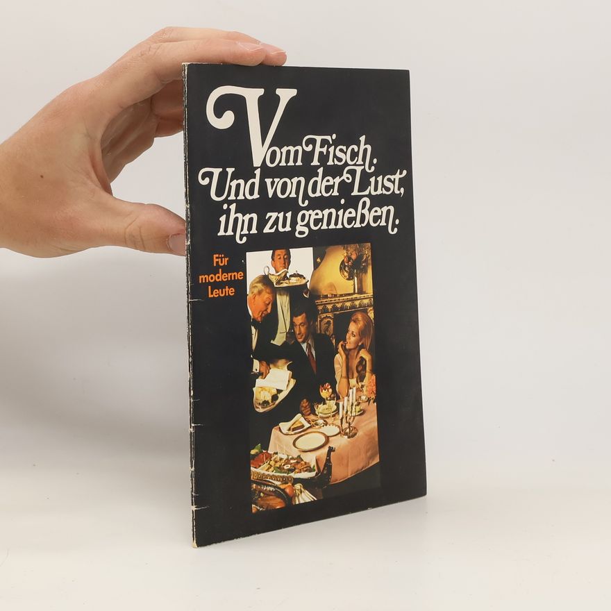 Kolektiv autorů Vom Fisch und von der Lust ihn zu Geniessen