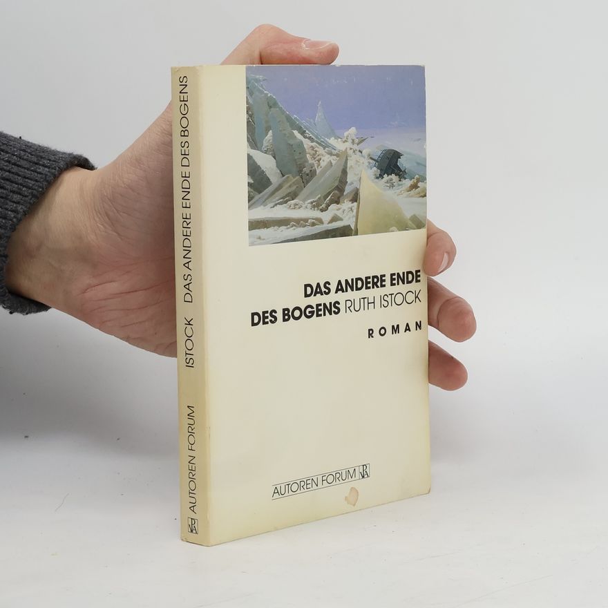 Ruth Istock Das andere Ende des Bogens