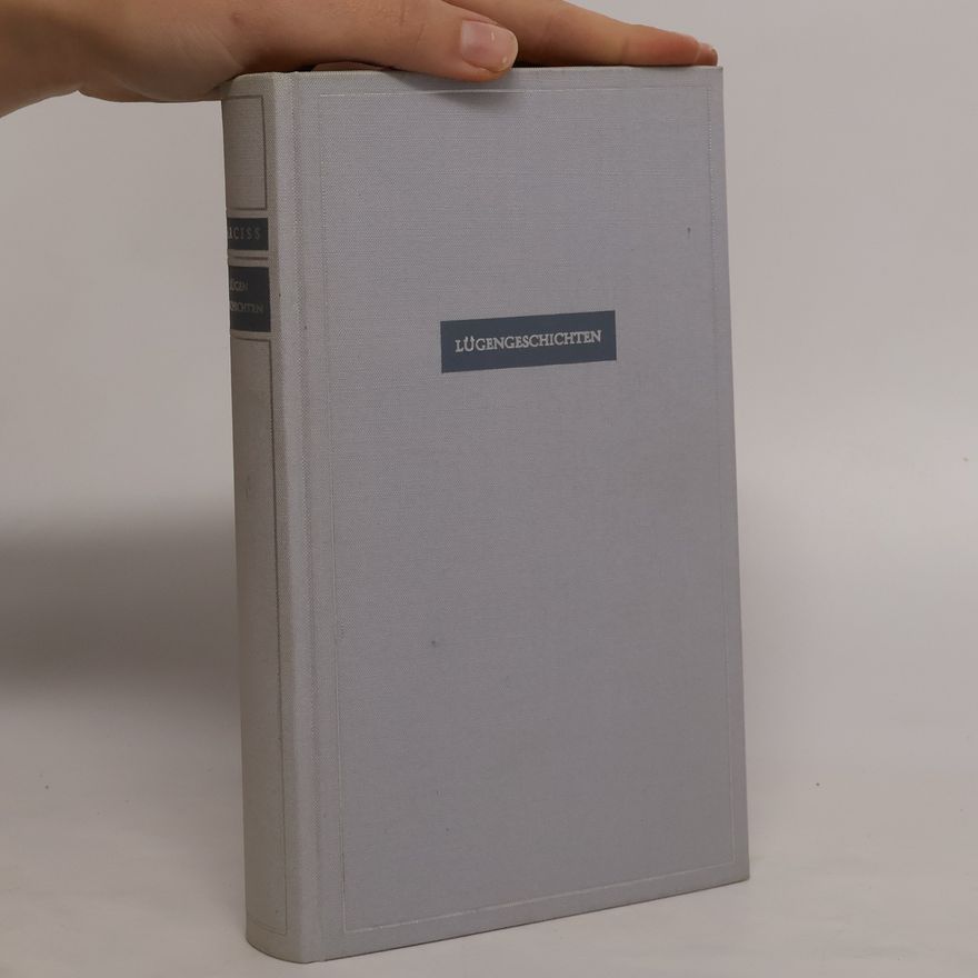 Autorenkollektiv Lügengeschichten. Aus alter und neuer Zeit (nummerierte Ausgabe)