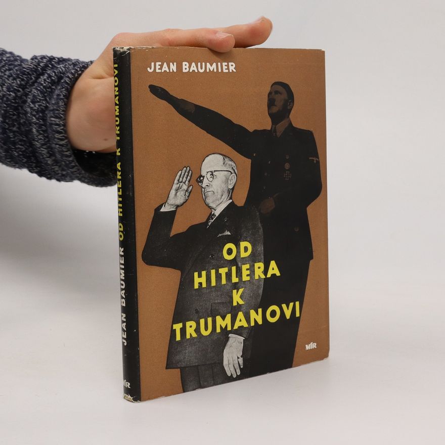Václav Jílek Od Hitlera k Trumanovi