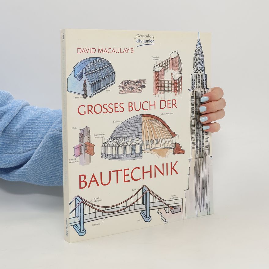 David Macaulay David Macaulay's grosses Buch der Bautechnik