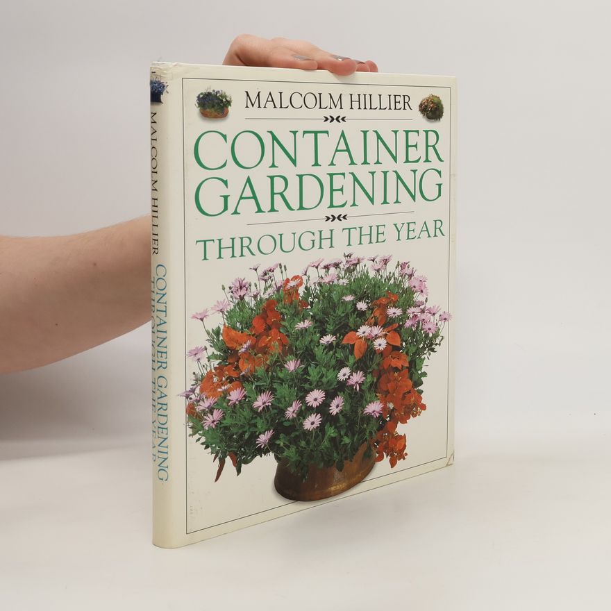 Malcolm Hillier Container Gardening