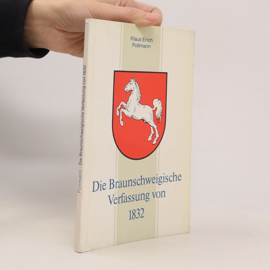 Klaus Erich Pollmann Die Braunschweigische Verfassung von 1832