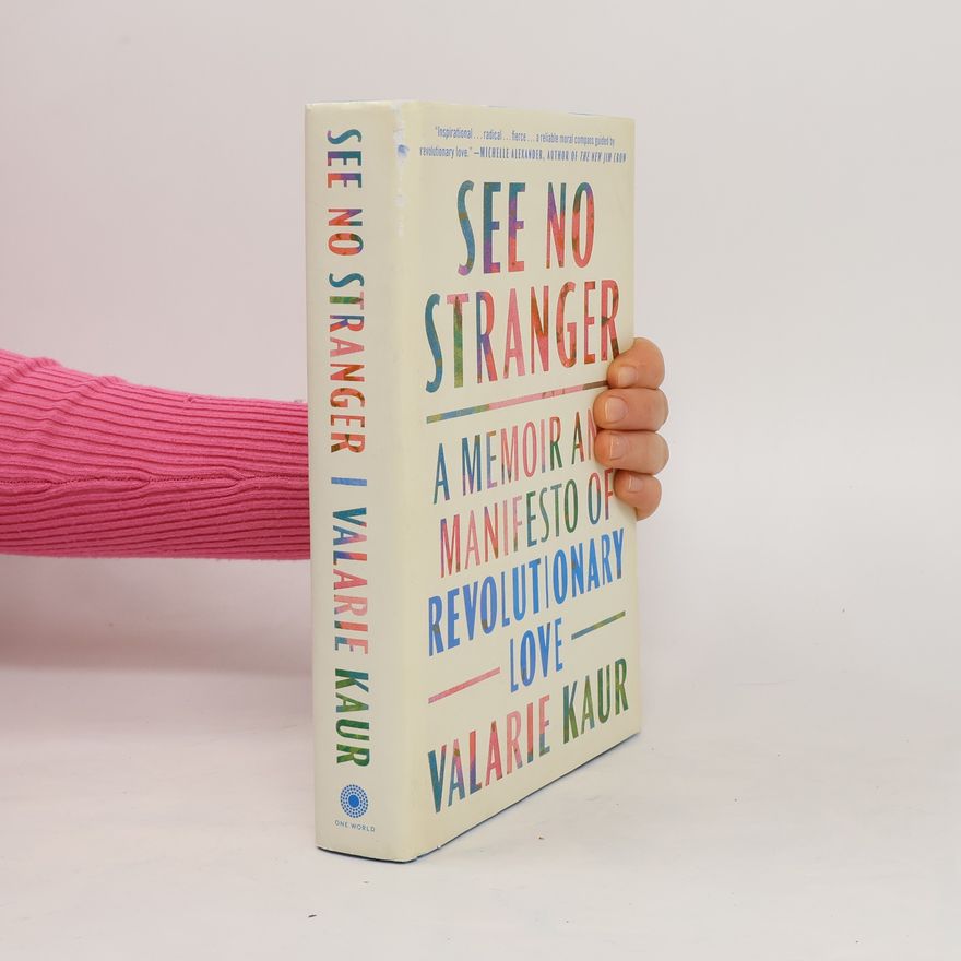 Valarie Kaur See No Stranger