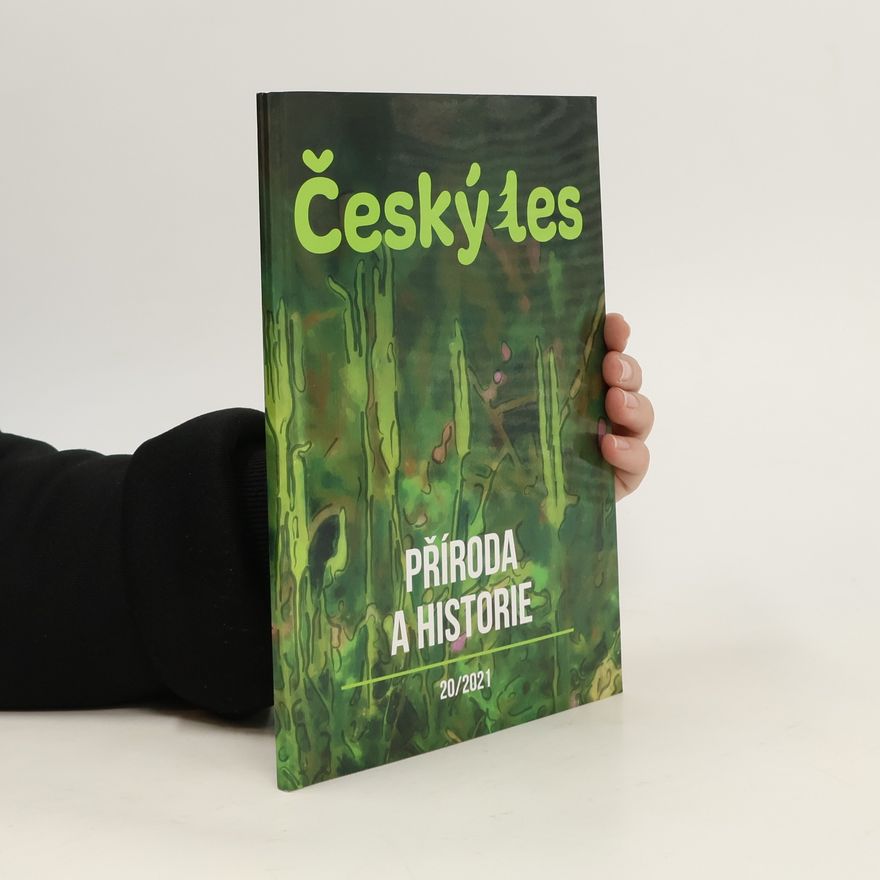 Collectif d'auteurs Český les. Příroda a historie 20/2021