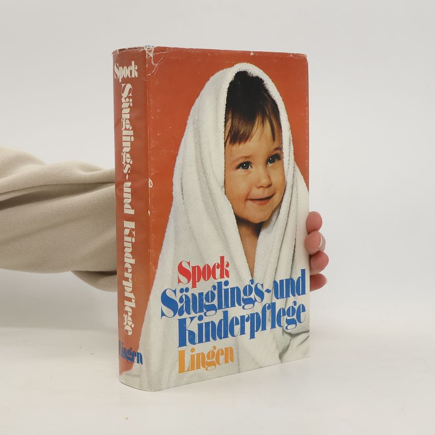 Benjamin Spock Säuglings und Kinderpflege