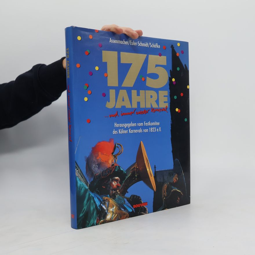 Ralf Bernd Assenmacher 175 Jahre ... und immer wieder Karneval