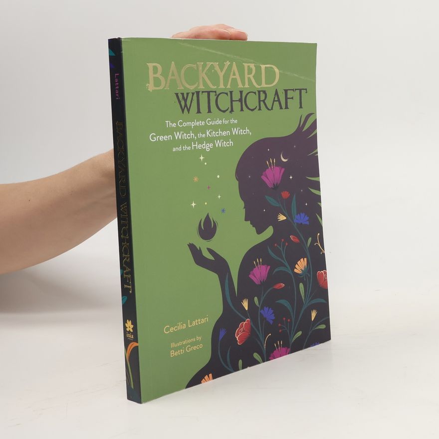 Cecilia Lattari Backyard Witchcraft