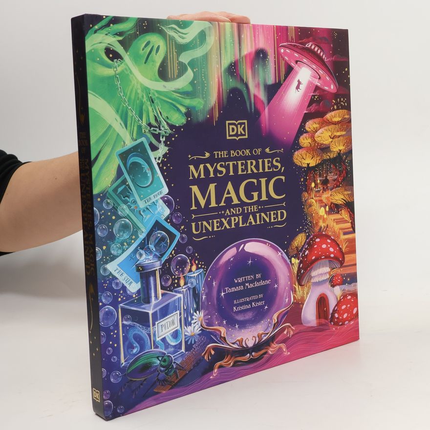 Tamara Macfarlane The Book of Mysteries, Magic, and the Unexplained