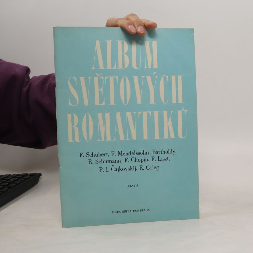 Arnoštka Grünfeldová Album světových romantiků. Pro klavír (střední stupeň)