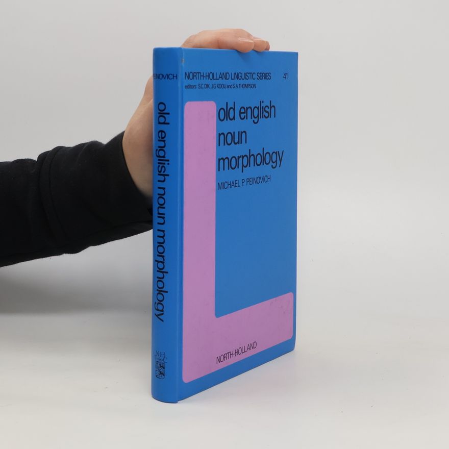 Michael P. Peinovich Old English Noun Morphology