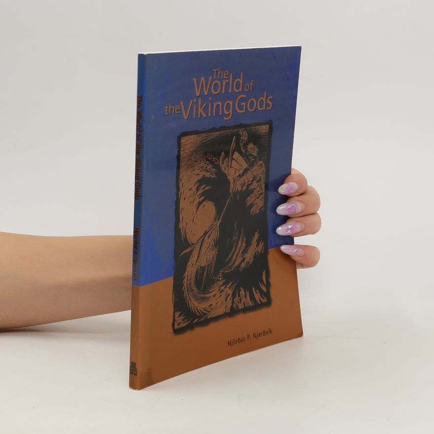 Njörður P. Njarðvík The World of the Viking Gods