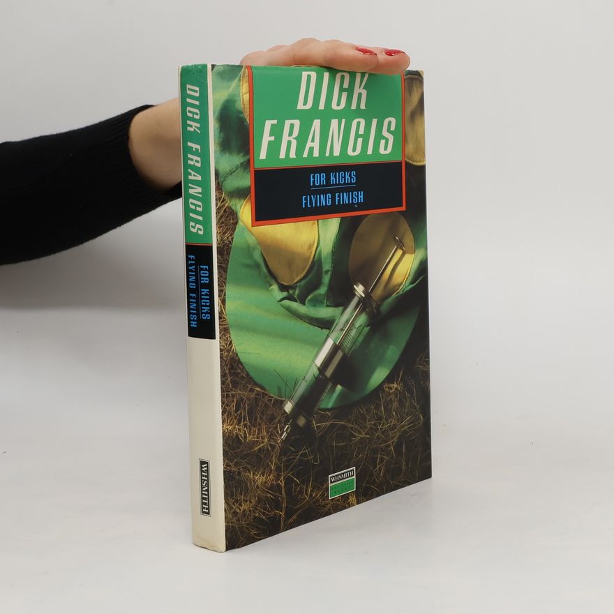 Dick Francis For Kicks, Flying Finish