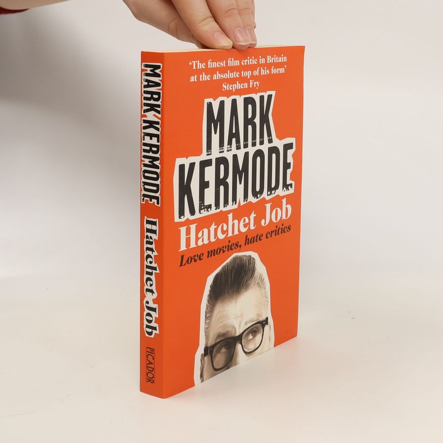 Mark Kermode Hatchet Job