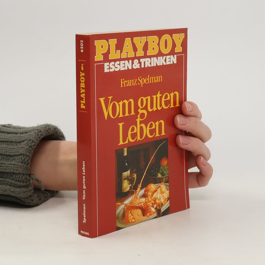 Franz Spelman Vom guten Leben