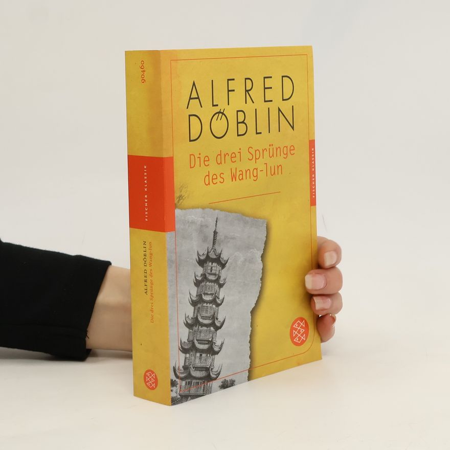 Alfred Döblin Die drei Sprünge des Wang-lun