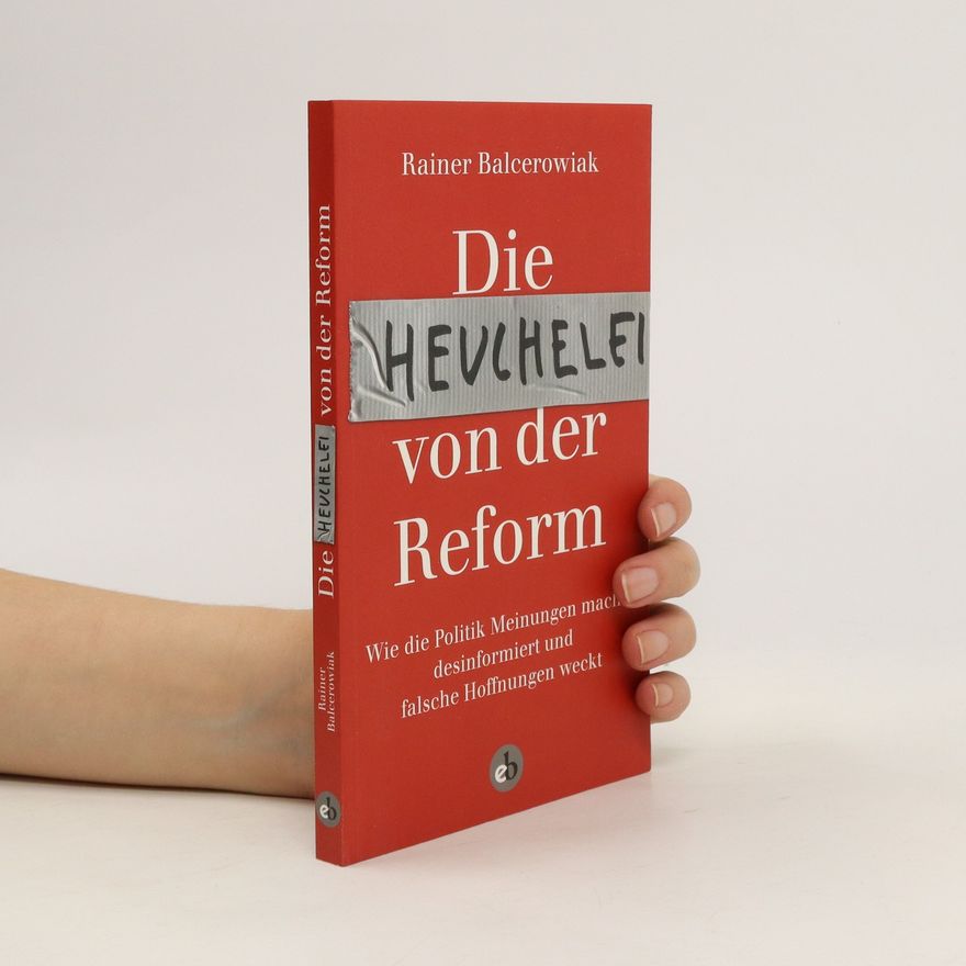 Rainer Balcerowiak Die Heuchelei von der Reform