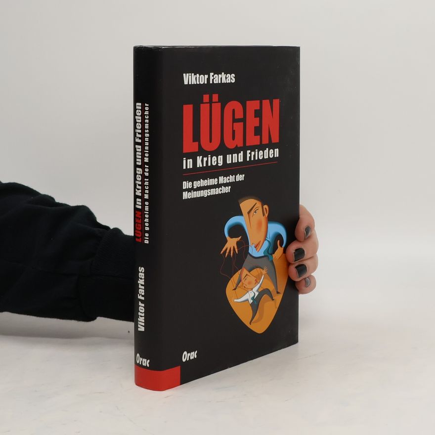Viktor Farkas Lügen in Krieg und Frieden