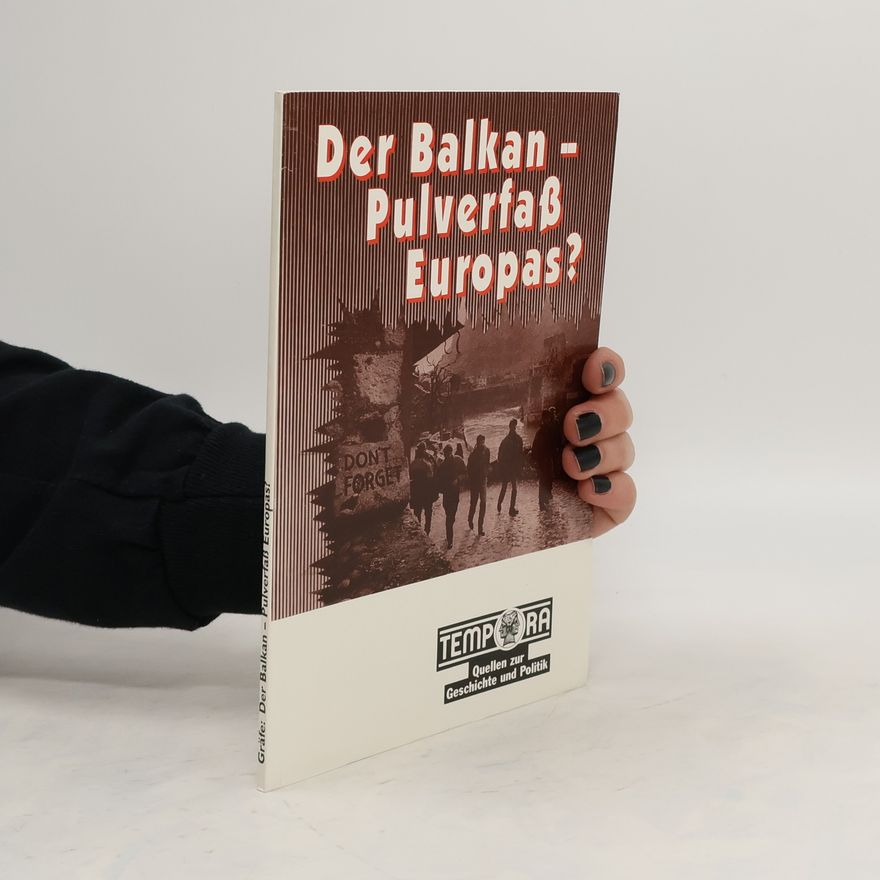 Karl-Heinz Gräfe Der Balkan - Pulverfass Europas?
