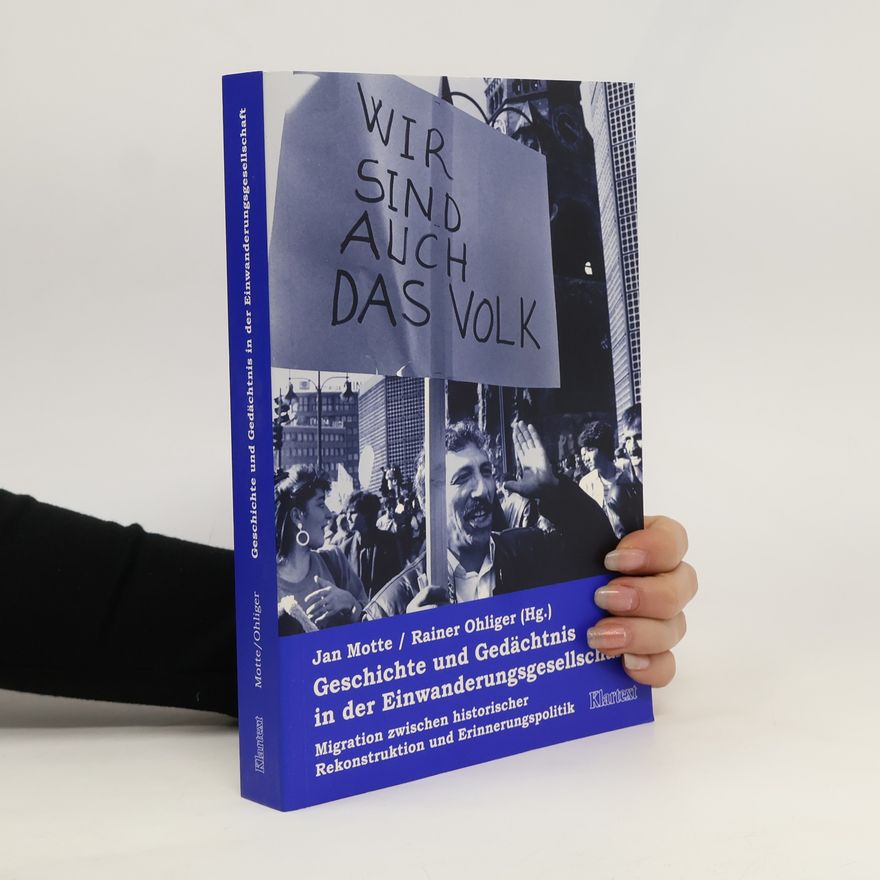 Jan Motte Geschichte und Gedächtnis in der Einwanderungsgesellschaft