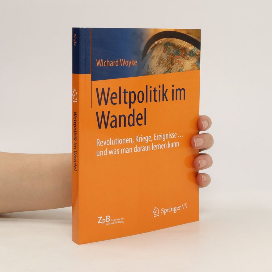 Wichard Woyke Weltpolitik im Wandel