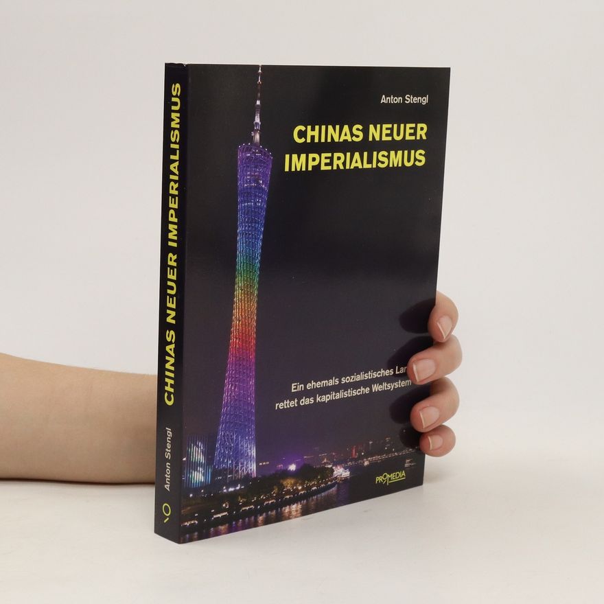 Anton Stengl Chinas neuer Imperialismus