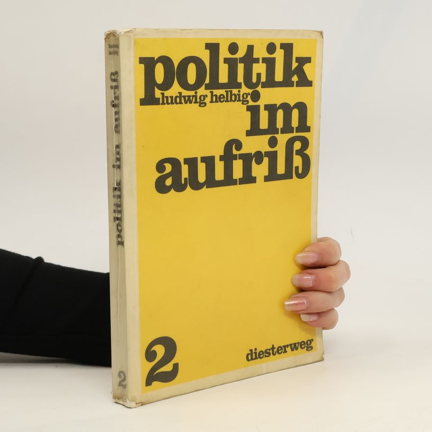 Ludwig Helbig Politik im Aufriss 2