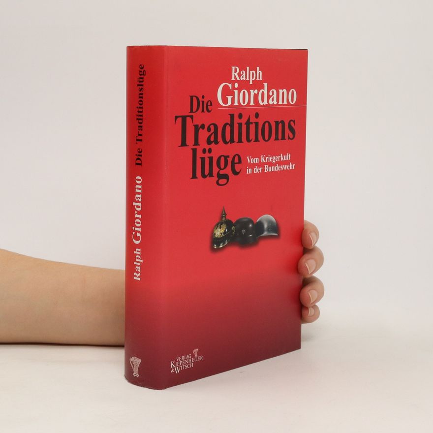 Ralph Giordano Die Traditionslüge