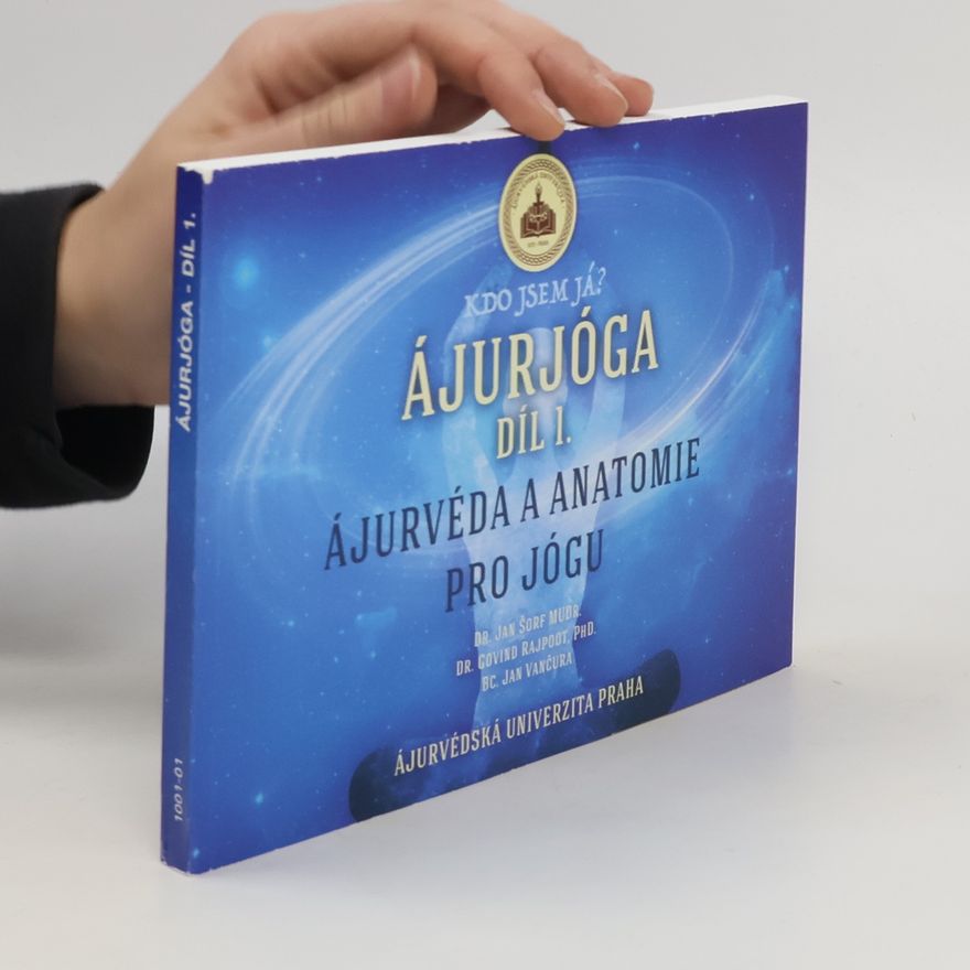 Jan Šofr Ájurjóga 1. Ájurvéda a anatomie pro jógu