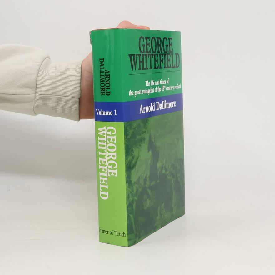 Arnold A. Dallimore George Whitefield