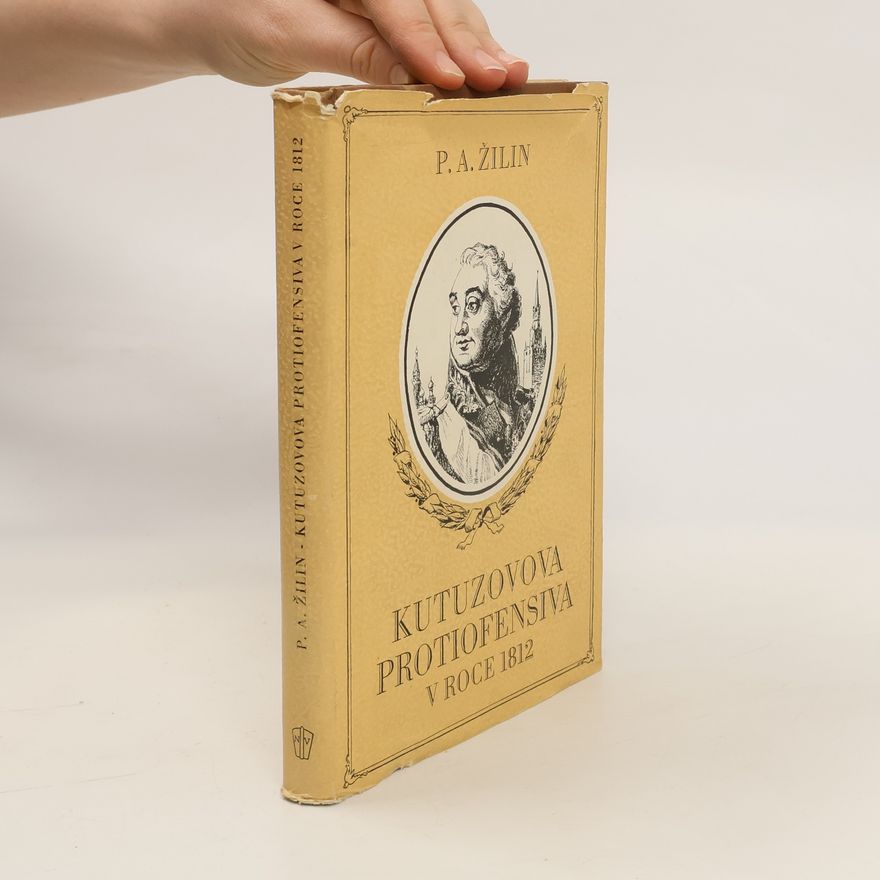 Pavel Andrejevič Žilin Kutuzovova protiofensíva v roce 1812