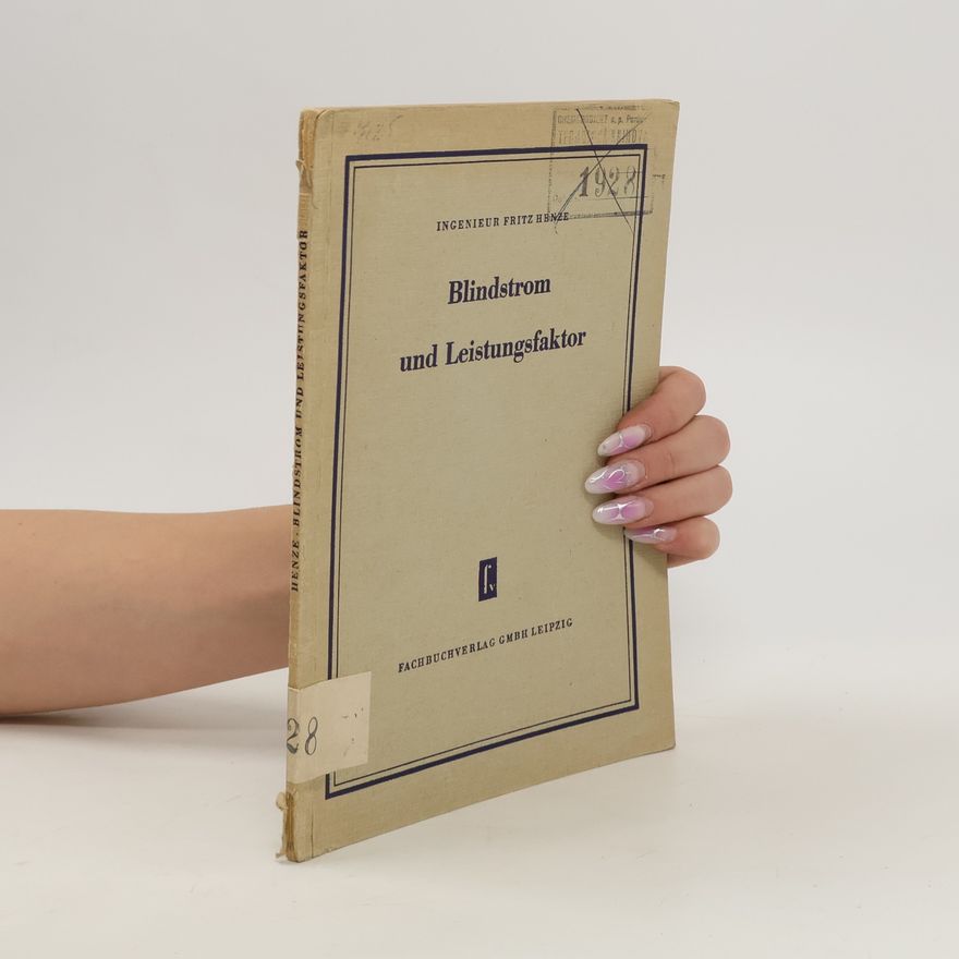 Fritz Henze Blindstrom und Leistungsfaktor
