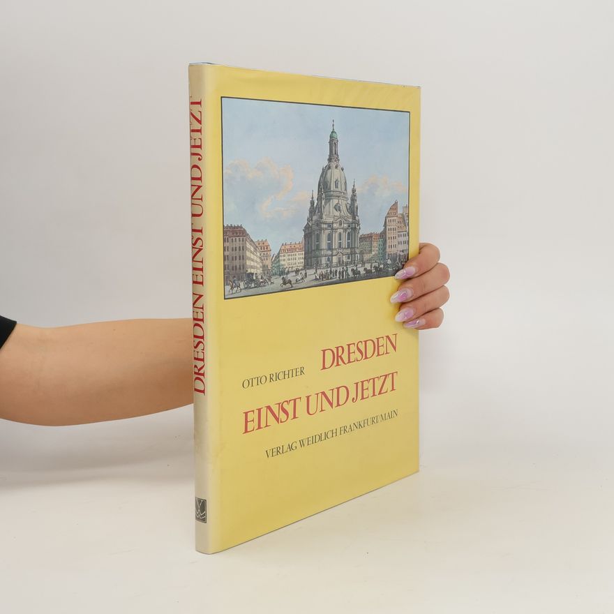 Karl-Otto Richter Dresden einst und jetzt