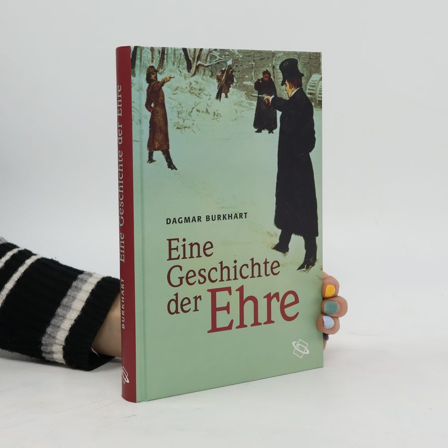 Dagmar Burkhart Eine Geschichte der Ehre