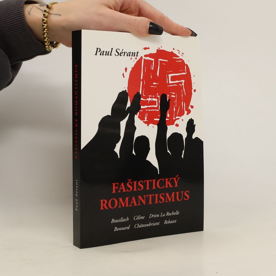 Paul Sérant Fašistický romantismus