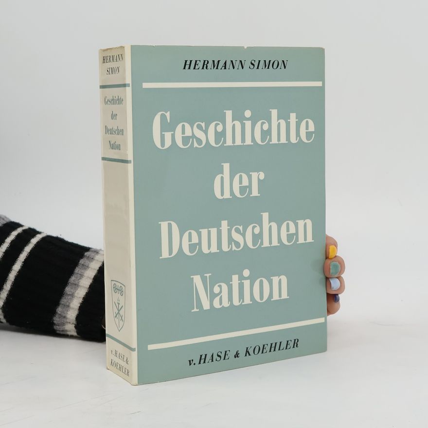 Hermann Simon Geschichte der Deutschen Nation