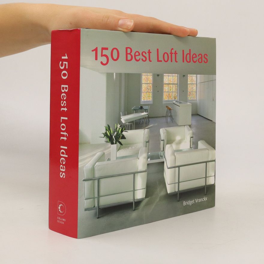 Bridget Vranckx 150 best loft ideas