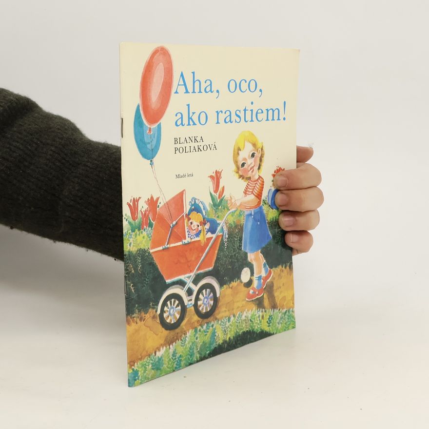 Dana Ondreičková Aha, oco, ako rastiem!
