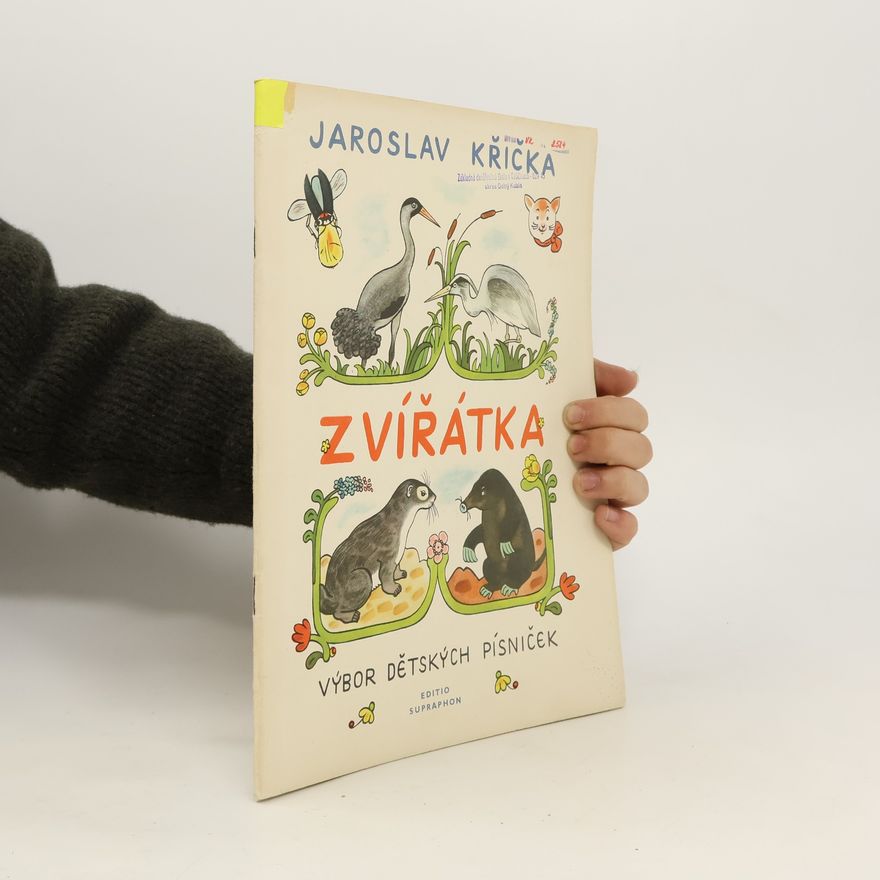 Jaroslav Křička Zvířátka. Výbor dětských písniček